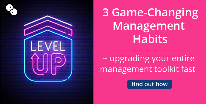 3 Game-Changing Management Habits