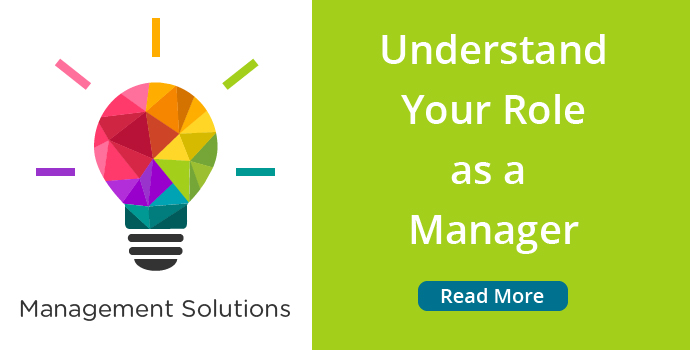 Understand Your Management Role