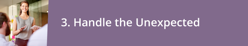 Learn How to Handle the Unexpected