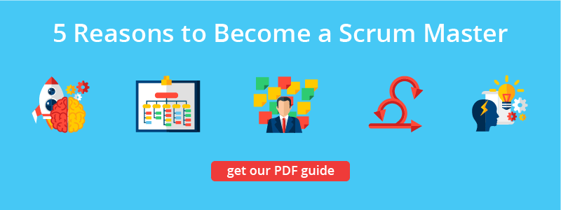 5 Reasons to Become a Scrum Master