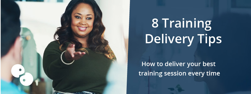 8 Training Delivery Tips