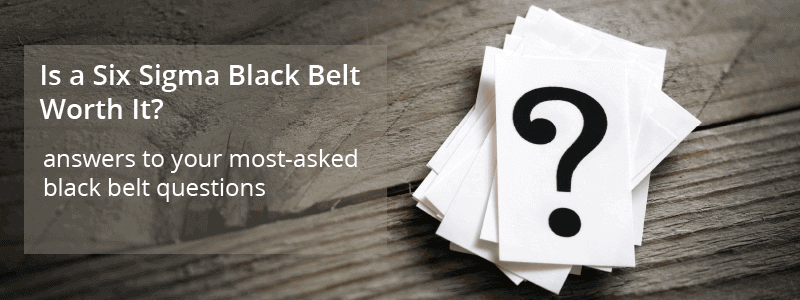 Is a Six Sigma Black Belt Worth It?