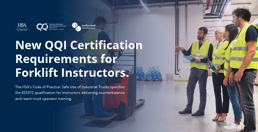 New QQI Certification Requirements for Forklift Instructors