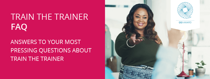 Train the Trainer FAQ - answers to your most pressing questions about Train the Trainer