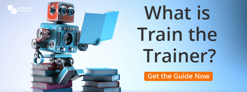 What is Train the Trainer?