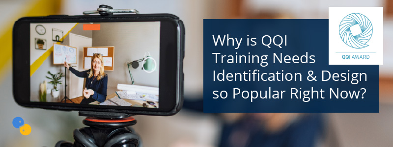 Why is QQI Training Needs Identification & Design so popular right now?