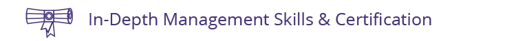 In-Depth Management Skills and Certification