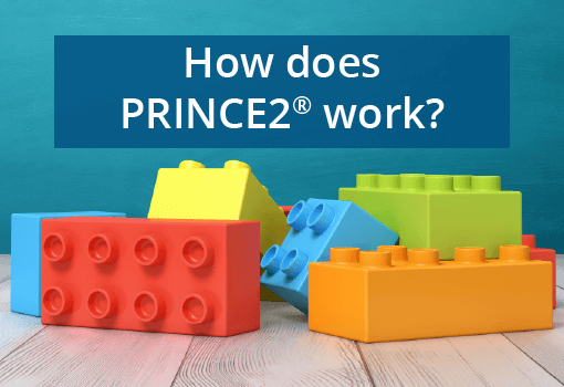 How does PRINCE2 work?