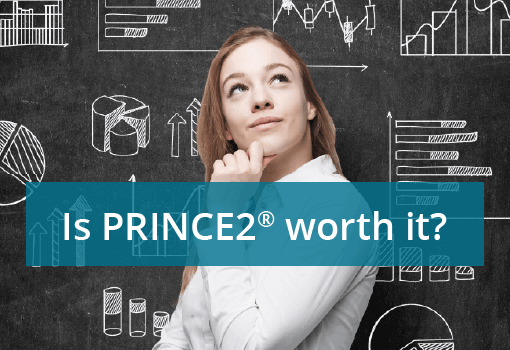 Is PRINCE2 Worth it?