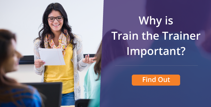 Why is Train the Trainer Important? (4 Quick Reasons)